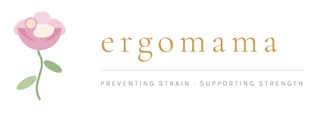 ErgoMama — preventing strain, supporting strength